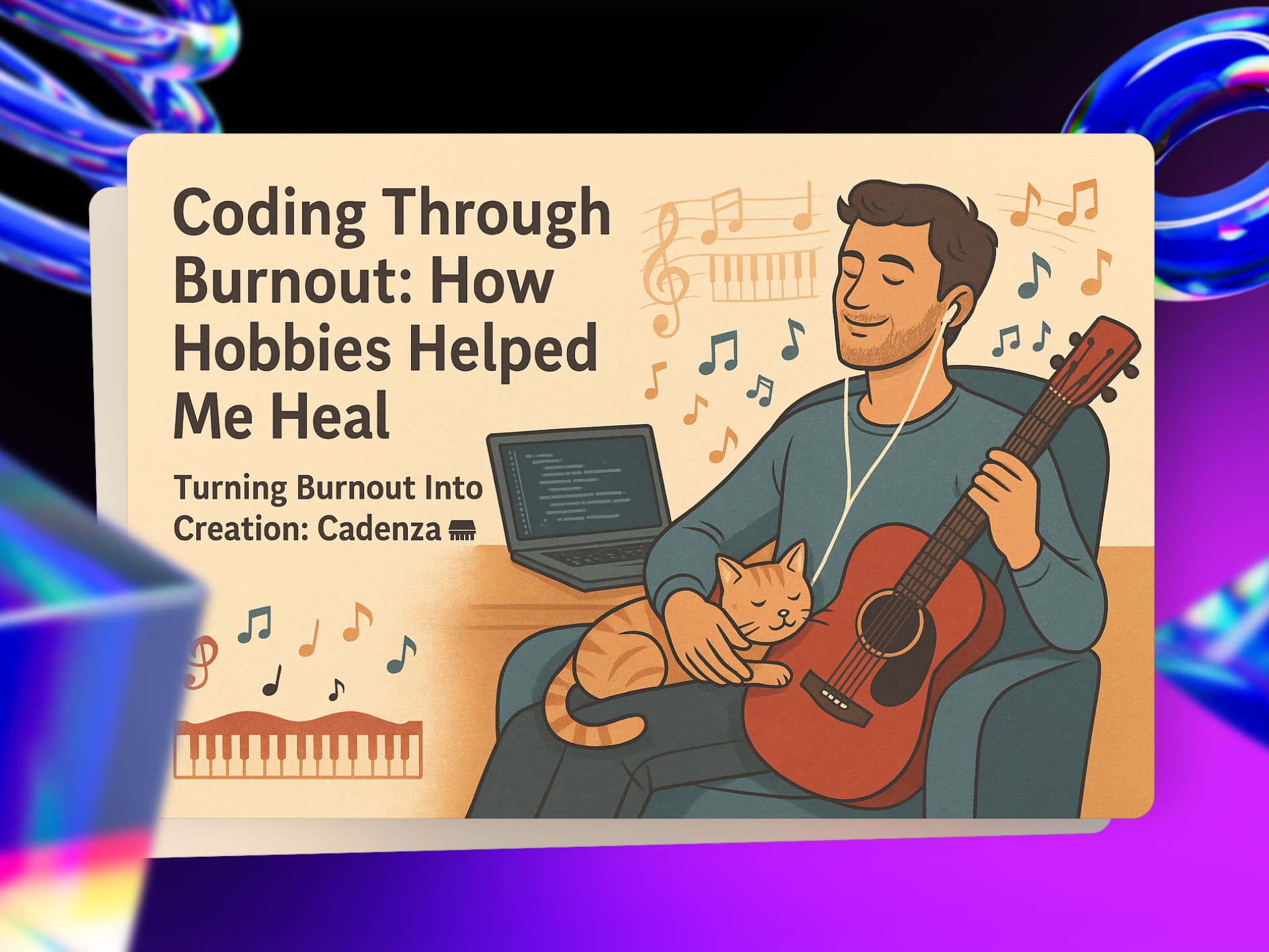 Coding Through Burnout: How Hobbies Helped Me Heal